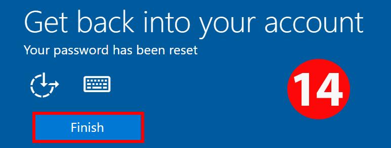 Your password has been reset Your password has been reset - select "Finish"